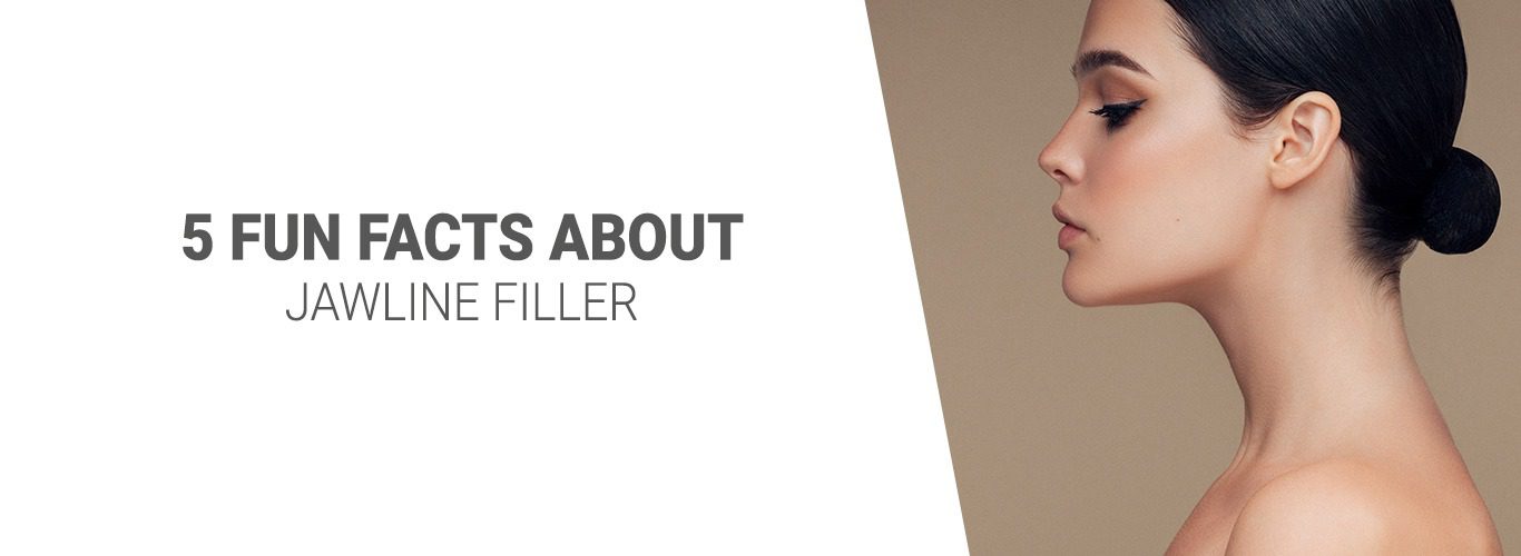 5 Fun Facts about Jawline Filler