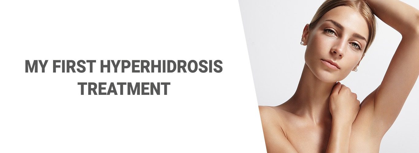 My First Hyperhidrosis Treatment