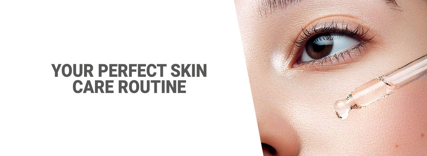 Your perfect skin care routine