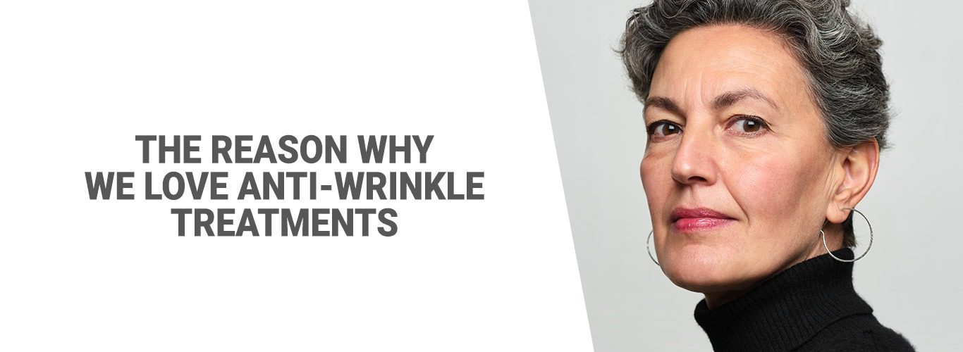 Blog: The reason why we love anti-wrinkle treatments